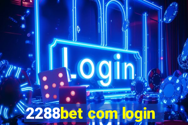 2288bet com login